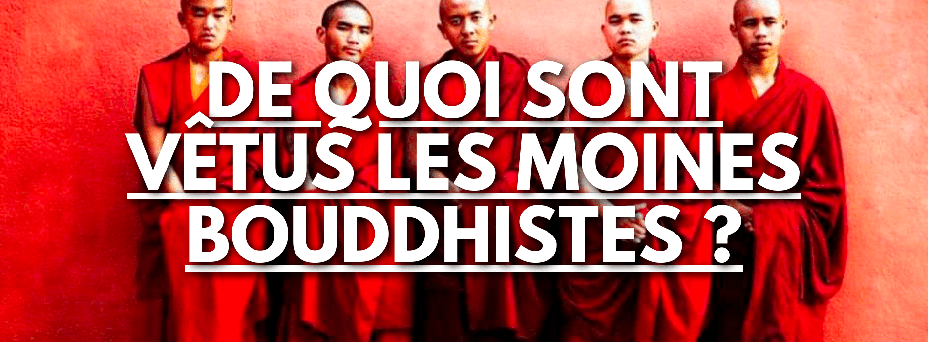 What do Buddhist monks wear?